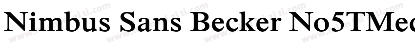 Nimbus Sans Becker No5TMed字体转换